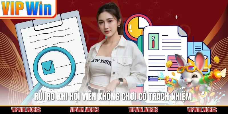 Rủi ro khi hội viên không chơi có trách nhiệm